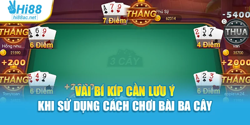 Vài bí kíp cần lưu ý khi sử dụng cách chơi bài ba cây